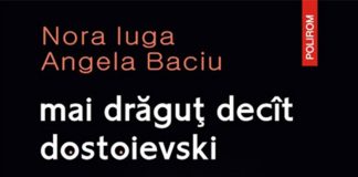 Un experiment literar: mai drăguţ decât dostoievski, de Nora Iuga și Angela Baciu